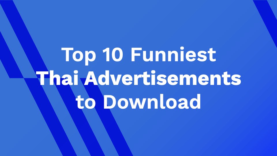 Top 10 Funniest Thai Advertisements to Download