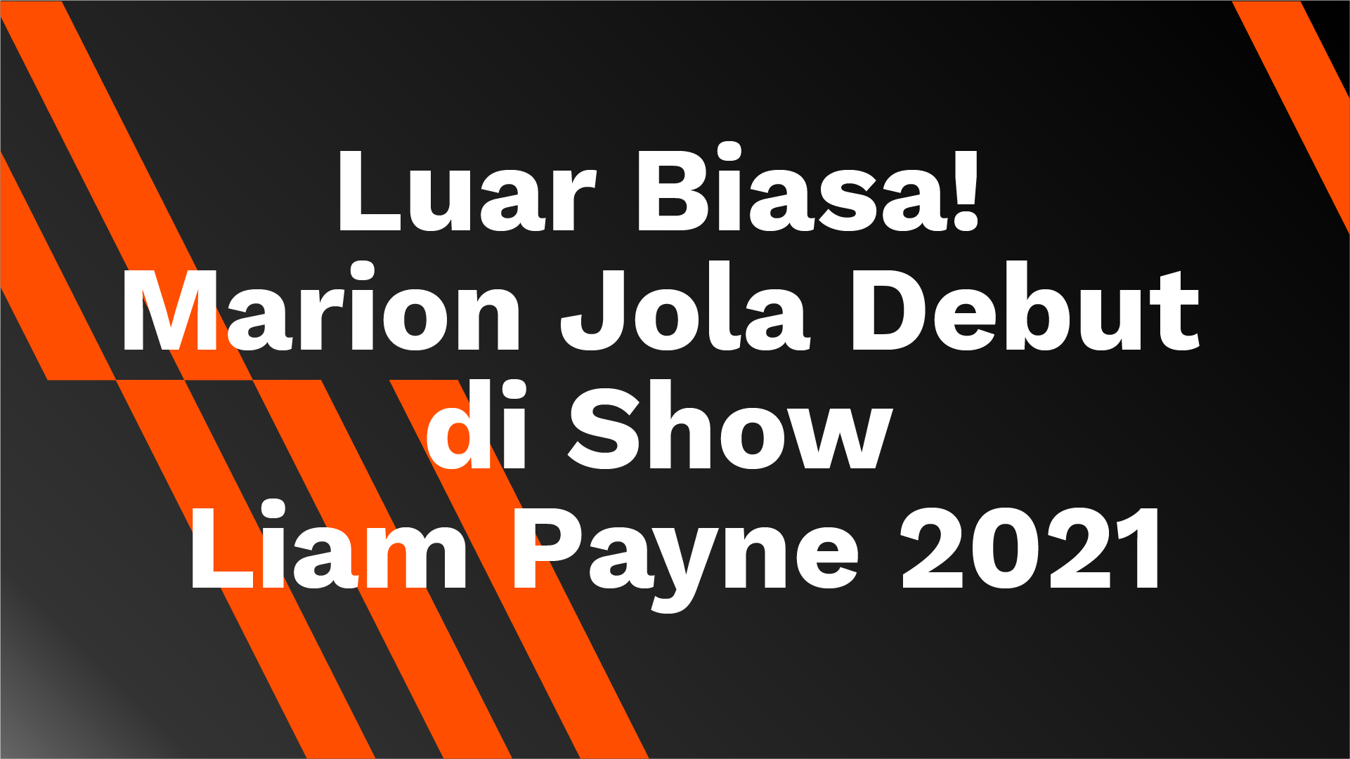 Marion Jola debut di Show Liam Payne