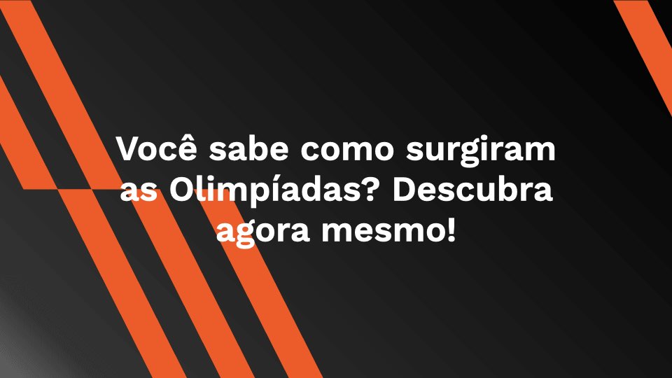 como surgiram as olimpíadas