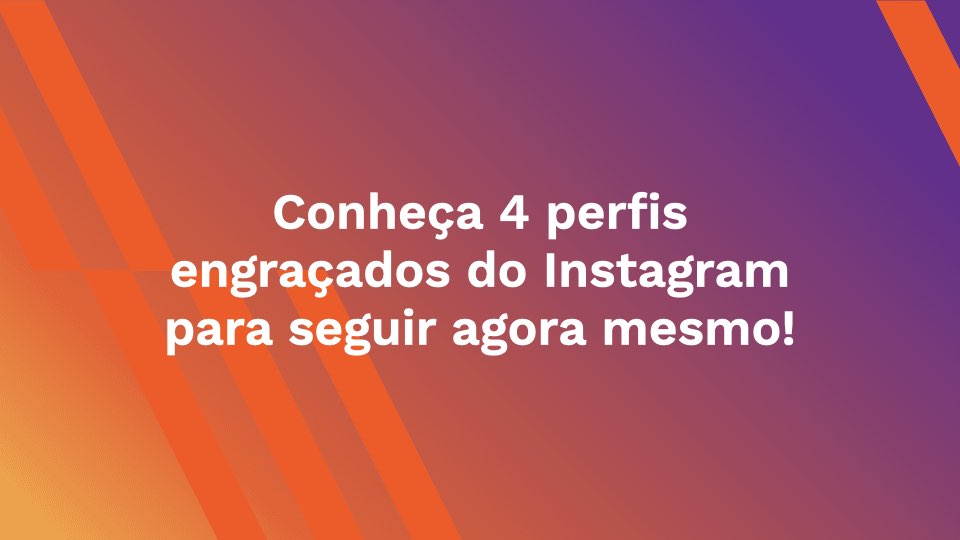 Conheça 4 perfis engraçados do Instagram para seguir agora mesmo!