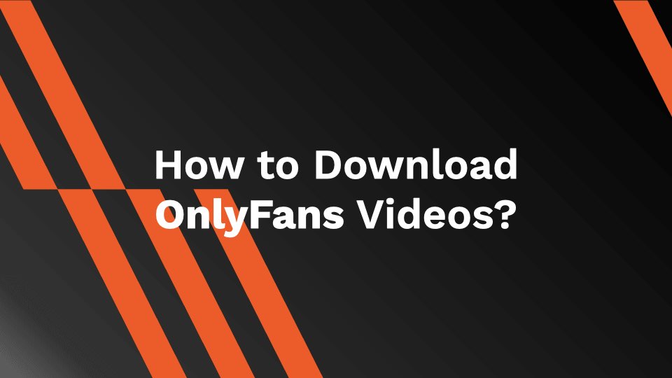 Download can videos you onlyfans 7 Best