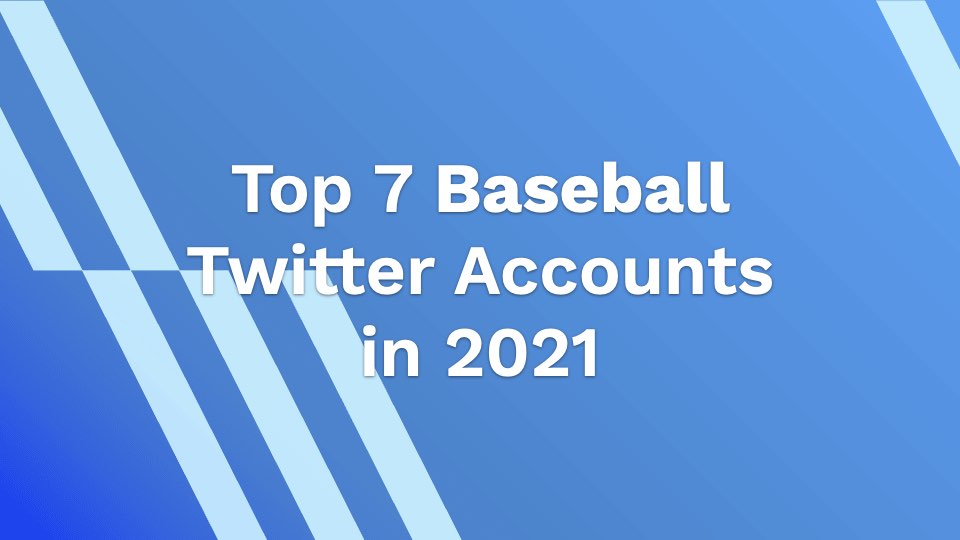 Top 7 Baseball Twitter Accounts In 2021