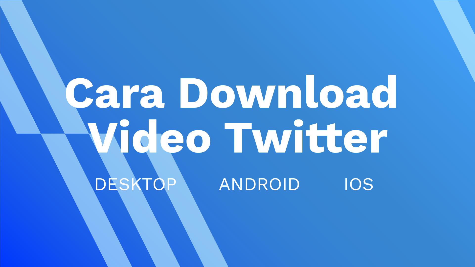 Cara Download Video Twitter Desktop Android iOS