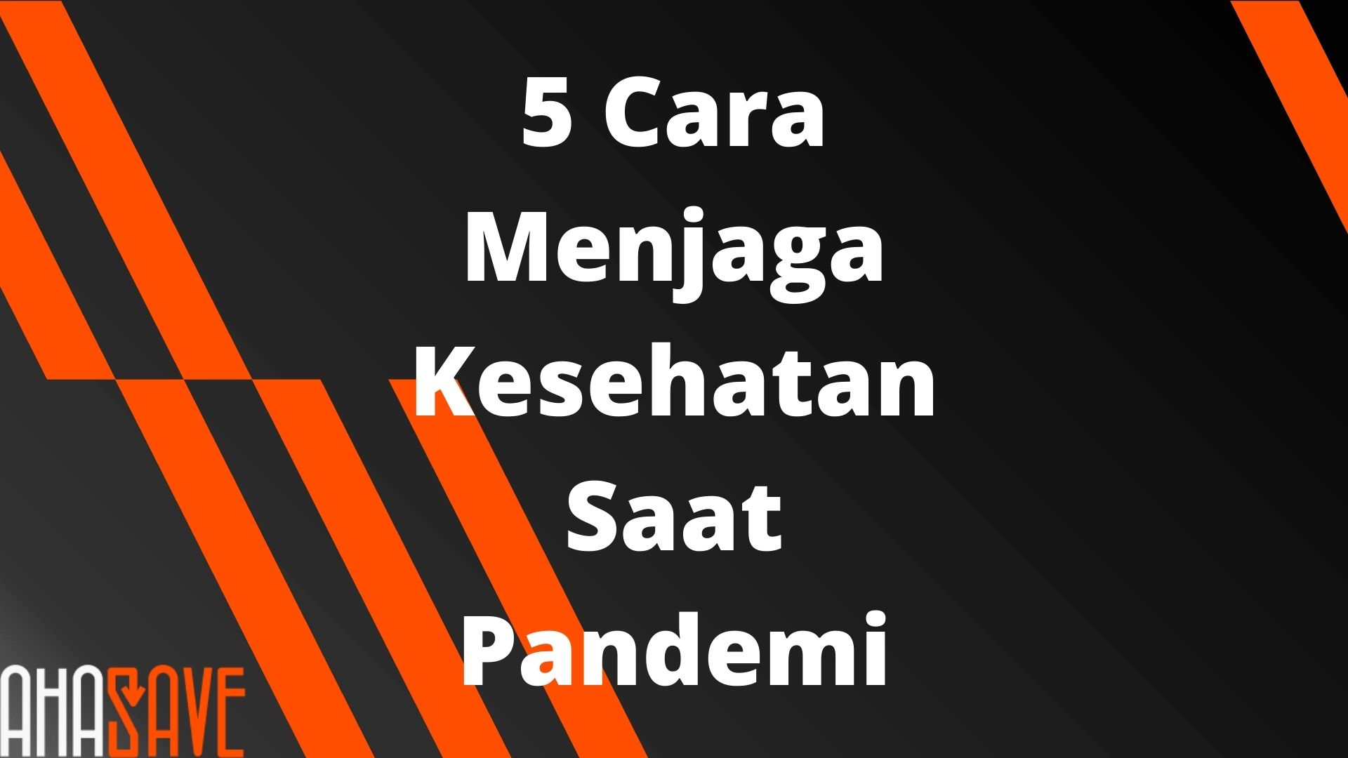 [ALL] 5 Cara Menjaga Kesehatan Saat Pandemi