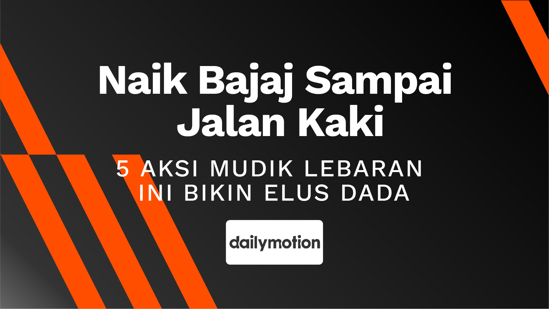 Naik Bajaj Sampai Jalan Kaki 5 Aksi Mudik Lebaran Ini Bikin Elus Dada