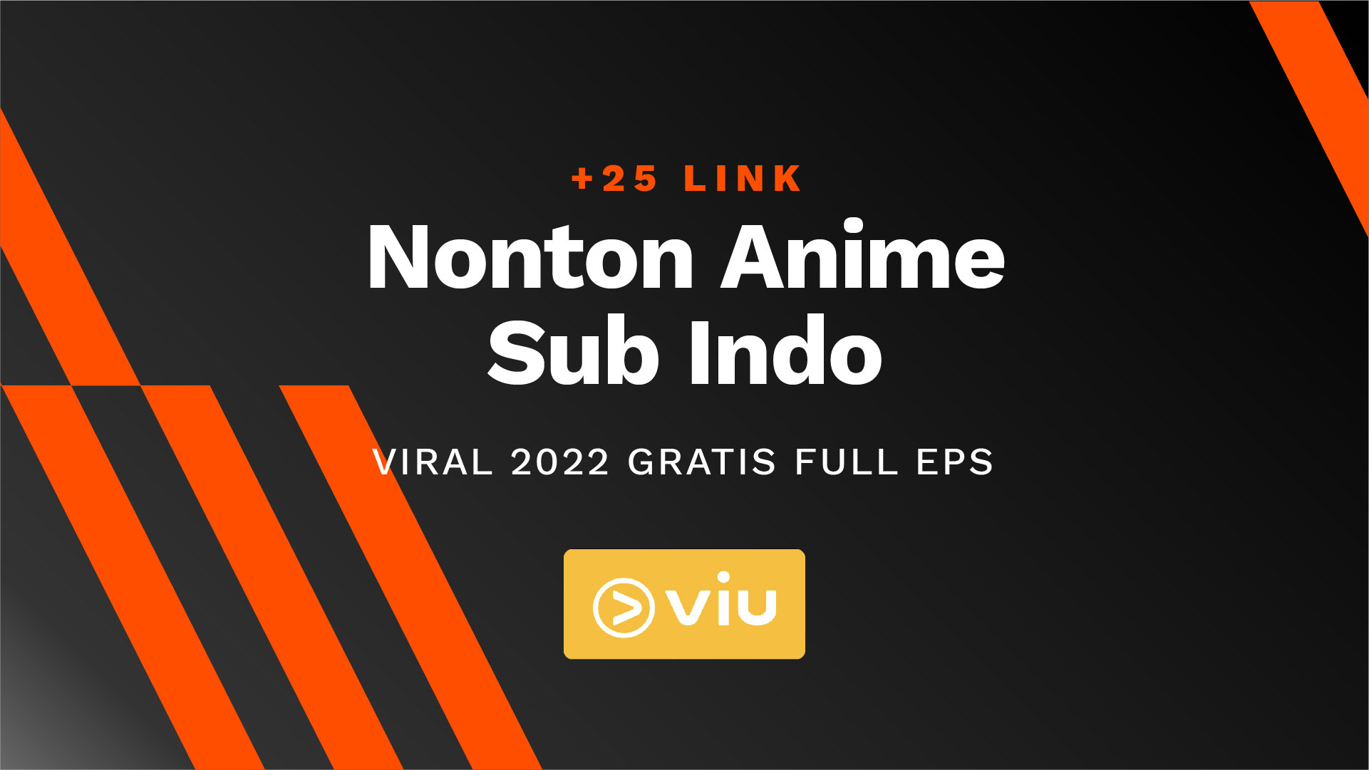 Nonton Anime Sub Indo Viral 2022 Gratis Full